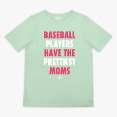 Baseball Players Have The Prettiest Moms Youth Tee - Mint