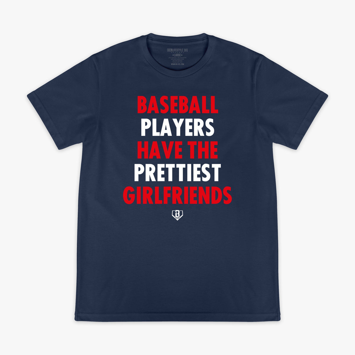 Baseball Players Have The Prettiest Girlfriends Tee